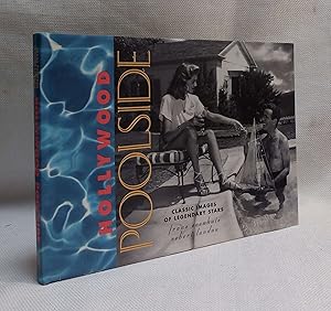 Image du vendeur pour Hollywood Poolside: Classic Images of Legendary Stars mis en vente par Book House in Dinkytown, IOBA