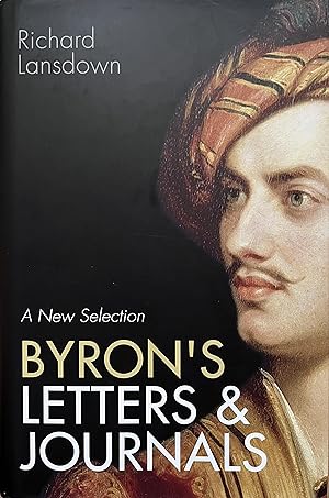 Immagine del venditore per Byron's Letters and Journals: A New Selection venduto da Object Relations, IOBA