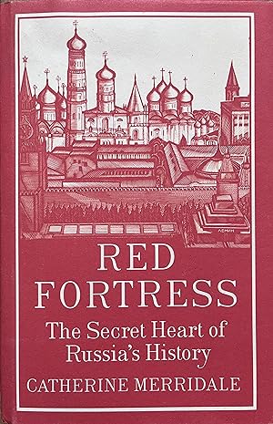 Imagen del vendedor de Red Fortress: The Secret Heart of Russia's History a la venta por Object Relations, IOBA