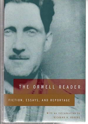 Imagen del vendedor de The Orwell Reader: Fiction, Essays, and Reportage a la venta por EdmondDantes Bookseller