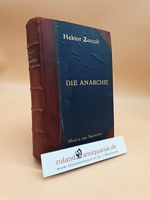 Die Anarchie - ihre Verkünder, ihre Ideen, ihre Taten. Versuch einer systematischen und kritische...