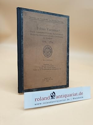 Bild des Verkufers fr Beitrge zur Geschichte der Familie Vaconius: Tobias Vaconius, Frstl. Lwenstein-Wertheim-Rochefortischer Regierungs-Secretarius u. Landes-Commissarius zu Wertheim 1703 - 1769. (mit 14 Abb.) zum Verkauf von Roland Antiquariat UG haftungsbeschrnkt