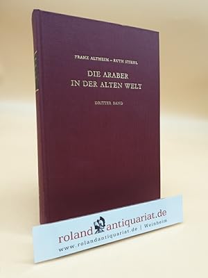 Bild des Verkufers fr Die Araber in der Alten Welt. Dritter (3.) Band: Anfnge der Dichtung, Der Sonnengott, Buchreligionen. Mit Beitrgen von Hector Herrera Cajas und weiteren Autoren. zum Verkauf von Roland Antiquariat UG haftungsbeschrnkt