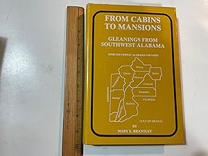 Imagen del vendedor de From Cabins to Mansions: Gleanings from Southwest Alabama a la venta por Old Lampasas Post Office Books