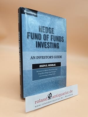 Seller image for Hedge Fund of Funds Investing: An Investor's Guide (Bloomberg Financial) for sale by Roland Antiquariat UG haftungsbeschrnkt