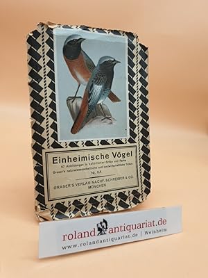 Einheimische Vögel. 57 Abbildungen in natürlicher Größe und Farbe. Graser's naturwissenschaftlich...