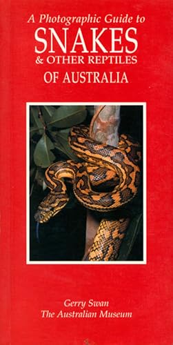 Bild des Verkufers fr A photographic guide to snakes and other reptiles of Australia. zum Verkauf von Andrew Isles Natural History Books