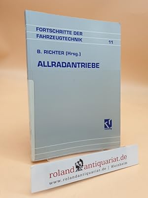 Allradantriebe - neue Entwicklungen und Trends (= Fortschritte der Fahrzeugtechnik, Band 11)