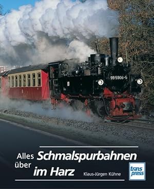 Seller image for Alles ber Schmalspurbahnen im Harz for sale by Leipziger Antiquariat
