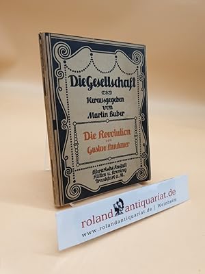 Die Revolution (= Die Gesellschaft, Sammlung sozialpsychologischer Monographien, 13. Band, hrsg. ...