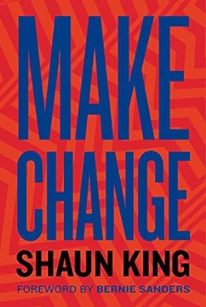 Immagine del venditore per Make Change: How to Fight Injustice, Dismantle Systemic Oppression, and Own Our Future venduto da WeBuyBooks