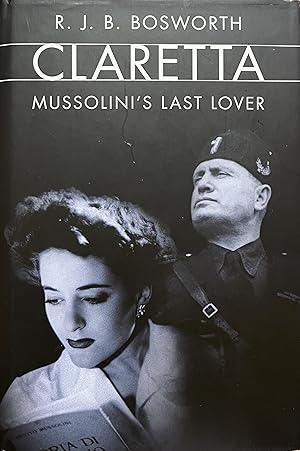 Immagine del venditore per Claretta: Mussolini's Last Lover venduto da Object Relations, IOBA