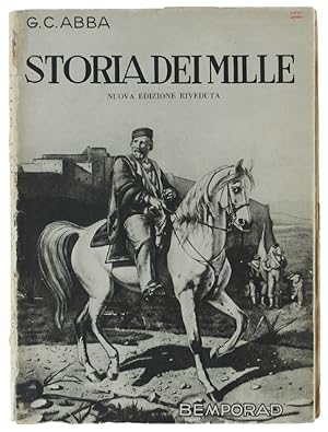 Imagen del vendedor de STORIA DEI MILLE. Con note di G.D'Amico-Orsini.: a la venta por Bergoglio Libri d'Epoca