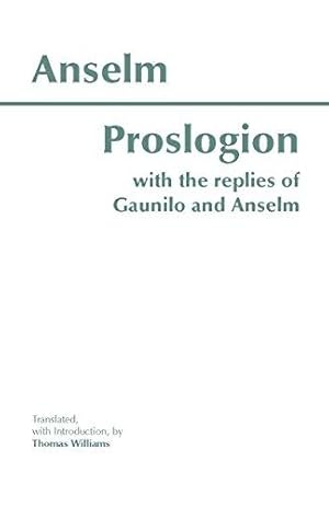 Bild des Verkufers fr Proslogion: With the Replies of Gaunilo and Anselm (Hackett Classics) zum Verkauf von WeBuyBooks