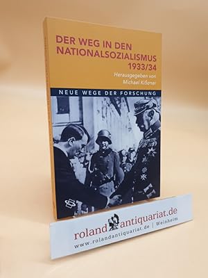 Seller image for Der Weg in den Nationalsozialismus 1933/34 (Neue Wege der Forschung) for sale by Roland Antiquariat UG haftungsbeschrnkt