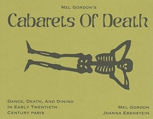 Image du vendeur pour Cabarets of Death : Visiting Hell, Heaven and Nothingness in 19th Century Paris mis en vente par GreatBookPrices