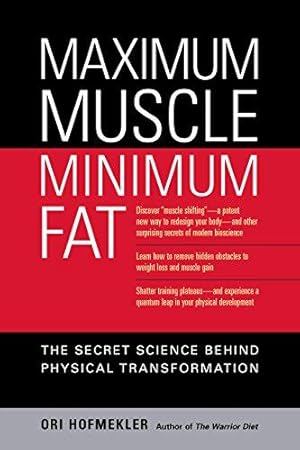 Bild des Verkufers fr Maximum Muscle Minimum Fat: The Secret Science Behind Physical Transformation zum Verkauf von WeBuyBooks