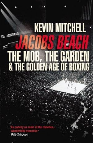 Imagen del vendedor de Jacobs Beach: The Mob, the Garden, and the Golden Age of Boxing a la venta por WeBuyBooks