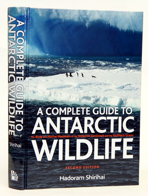 Seller image for A complete guide to Antarctic wildlife: the birds and marine mammals of the Antarctic continent and the Southern Ocean. for sale by Andrew Isles Natural History Books