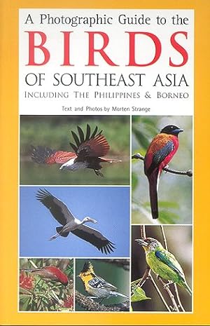 Seller image for A photographic guide to the birds of Southeast Asia: including the Philippines and Borneo. for sale by Andrew Isles Natural History Books