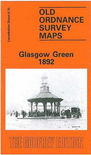 Bild des Verkufers fr Glasgow Green 1892: Lanarkshire Sheet 6.15 (Old O.S. Maps of Glasgow) zum Verkauf von WeBuyBooks