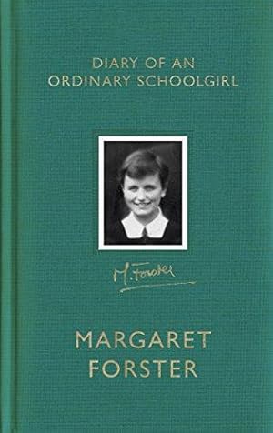 Bild des Verkufers fr Diary of an Ordinary Schoolgirl: Margaret Forster zum Verkauf von WeBuyBooks