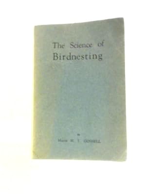 Imagen del vendedor de The Science of Birdnesting a la venta por World of Rare Books