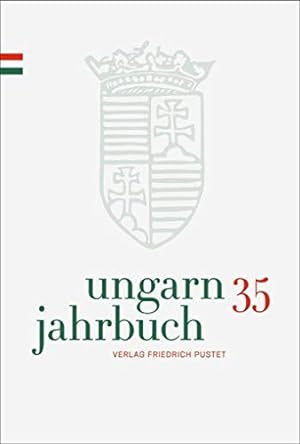 Bild des Verkufers fr Ungarn-Jahrbuch 35 (2019): Zeitschrift für interdisziplinäre Hungarologie zum Verkauf von WeBuyBooks