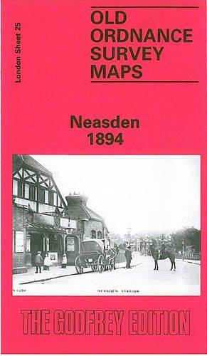 Seller image for Neasden 1894: London Sheet 025.2 (Old O.S. Maps of London) for sale by WeBuyBooks