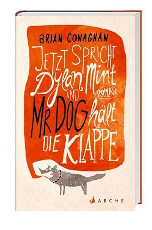 Imagen del vendedor de Jetzt spricht Dylan Mint und Mr Dog hlt die Klappe: Roman a la venta por Modernes Antiquariat - bodo e.V.