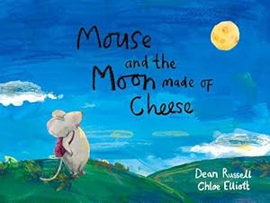 Bild des Verkufers fr Mouse and the Moon Made of Cheese zum Verkauf von WeBuyBooks