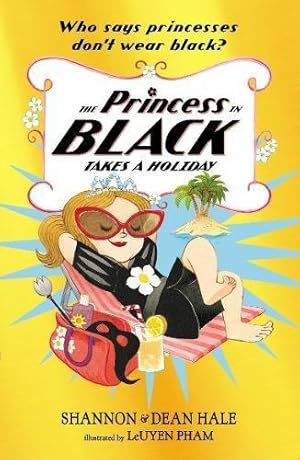 Seller image for The Princess in Black Takes a Holiday for sale by WeBuyBooks