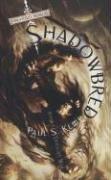 Bild des Verkufers fr Shadowbred (Twilight War): The Twilight War, Book I: Bk. 1 zum Verkauf von WeBuyBooks