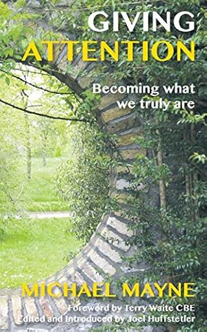 Bild des Verkufers fr Giving Attention: Becoming what we truly are zum Verkauf von WeBuyBooks