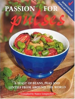 Bild des Verkufers fr Passion for Pulses: A Feast of Beans, Peas and Lentils from Around the World zum Verkauf von WeBuyBooks
