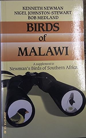 Image du vendeur pour Birds of Malawi: A Supplement to Newman's Birds of Southern Africa mis en vente par WeBuyBooks