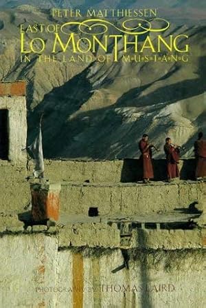 Seller image for East of Lo Monthang: Splendours of a Himalayan Kingdom for sale by WeBuyBooks