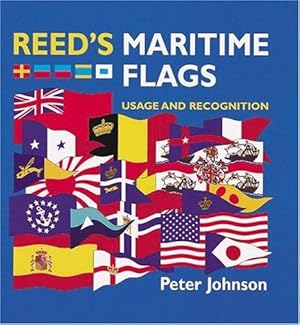 Bild des Verkufers fr Reed's Maritime Flags: Usage and Recogition zum Verkauf von WeBuyBooks