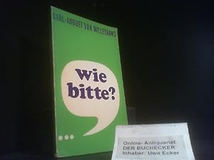 Wie bitte? : lebendes Deutsch in Beispielen, Modellen u. vielen prakt. Übungen.