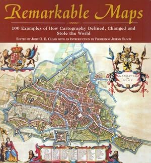 Bild des Verkufers fr Remarkable Maps: 100 Examples of How Cartography Defined, Changed and Stole the World zum Verkauf von WeBuyBooks