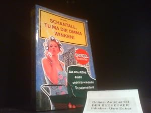 Seller image for Schantall, tu ma die Omma winken! : aus dem Alltag eines unerschrockenen Sozialarbeiters. Kai Twilfer for sale by Der Buchecker