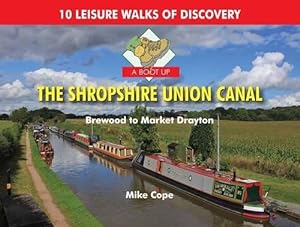 Bild des Verkufers fr A Boot Up the Shropshire Union Canal: From Brewood to Market Drayton zum Verkauf von WeBuyBooks