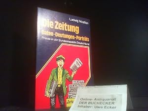 Die Zeitung : Daten - Deutungen - Porträts ; Presse in d. Bundesrepublik Deutschland. von / Heide...