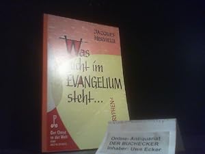 Image du vendeur pour Der Christ in der Welt; Teil: Reihe 6,, Das Buch der Bcher. Bd. 14., Was nicht im Evangelium steht / Jacques Hervieux. [Aus d. Franz. ins Dt. bertr. von Rudolf Vey] mis en vente par Der Buchecker