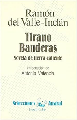 Immagine del venditore per Tirano Banderas (Selecciones Austral ; 2 : Novela) (Spanish Edition) venduto da Librairie Cayenne