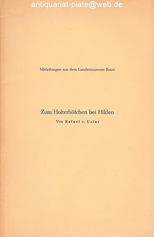 Image du vendeur pour Zum Holterhfchen bei Hilden. Mittteilungen aus dem Landesmuseum Bonn. Sonderdruck aus dem Hildener Jahrbuch 1956/59. mis en vente par Antiquariat-Plate