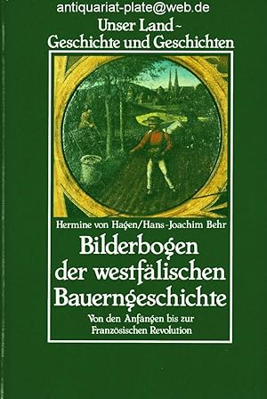 Seller image for Bilderbogen der westflischen Bauerngeschichte. Von den Anfngen bis zur Franzsischen Revolution. for sale by Antiquariat-Plate