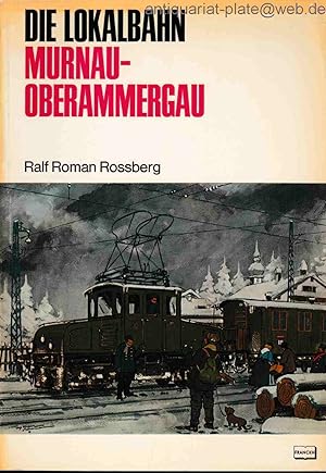 Bild des Verkufers fr Die Lokalbahn Murnau-Oberammergau. Urzelle des elektrischen Bahnbetriebs. Sonderdruck des Lok-Magazins. zum Verkauf von Antiquariat-Plate