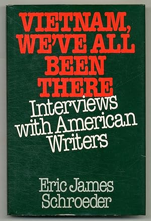 Bild des Verkufers fr Vietnam, We've All Been There: Interviews with American Writers zum Verkauf von Between the Covers-Rare Books, Inc. ABAA
