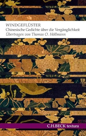 Windgeflüster: Chinesische Gedichte über die Vergänglichkeit (textura) Chinesische Gedichte über ...